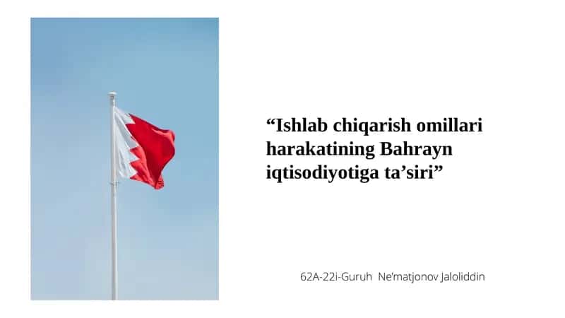 Ishlabchiqarish omillari harakatining Bahrayn iqtisodiyotiga ta’siri