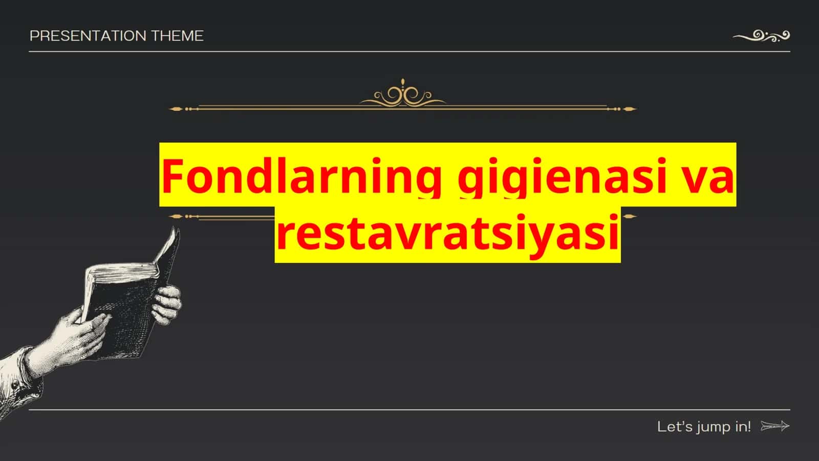 Fondlarning gigiyenasi va restavratsiyasi