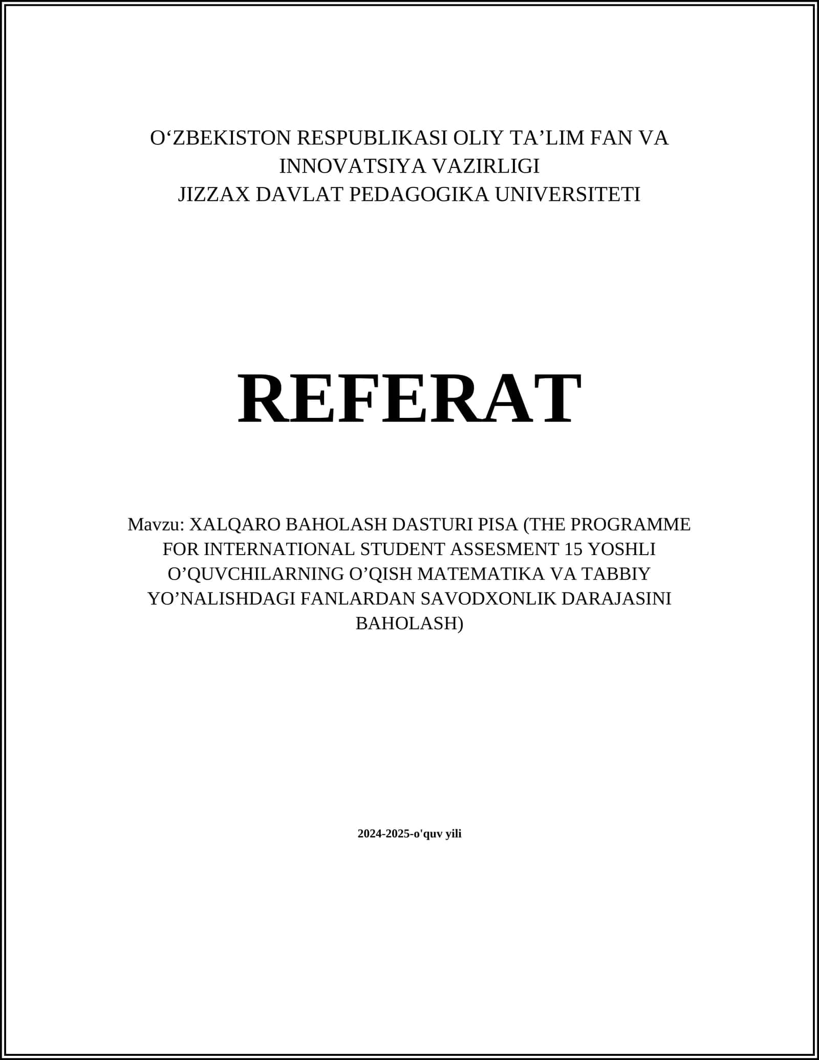 XALQARO BAHOLASH DASTURI PISA (THE PROGRAMME FOR INTERNATIONAL STUDENT ASSESMENT 15 YOSHLI O’QUVCHILARNING O’QISH MATEMATIKA VA TABBIY YO’NALISHDAGI FANLARDAN SAVODXONLIK DARAJASINI BAHOLASH)