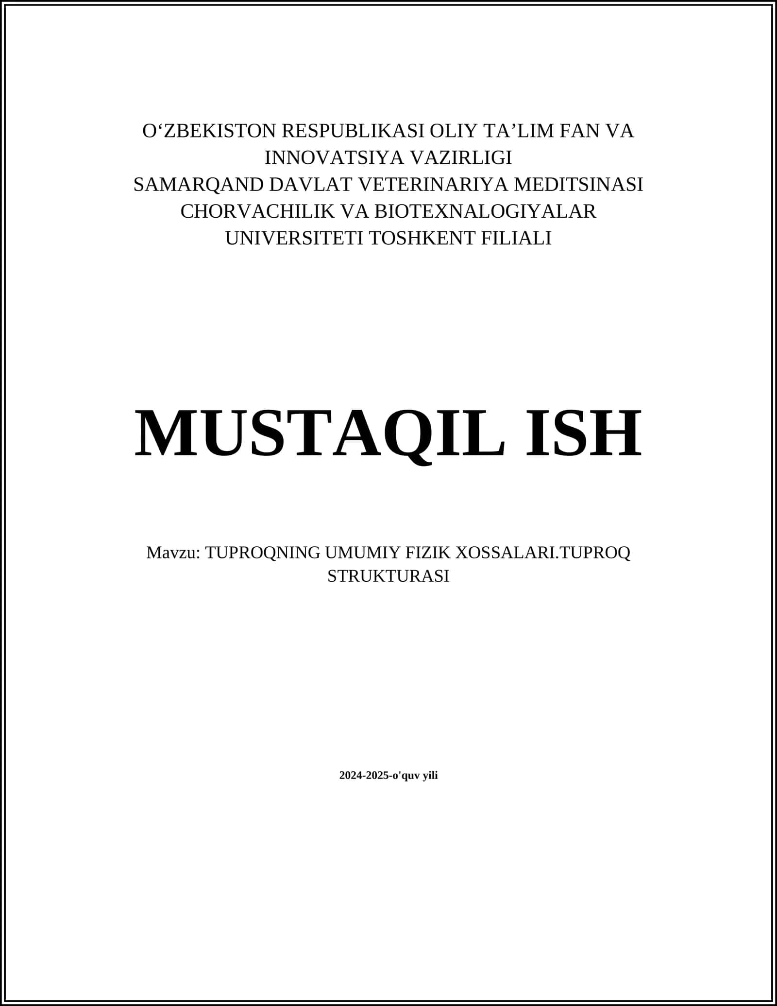 MUSTAQIL ISH Mavzu: TUPROQNING UMUMIY FIZIK XOSSALARI.TUPROQ STRUKTURASI