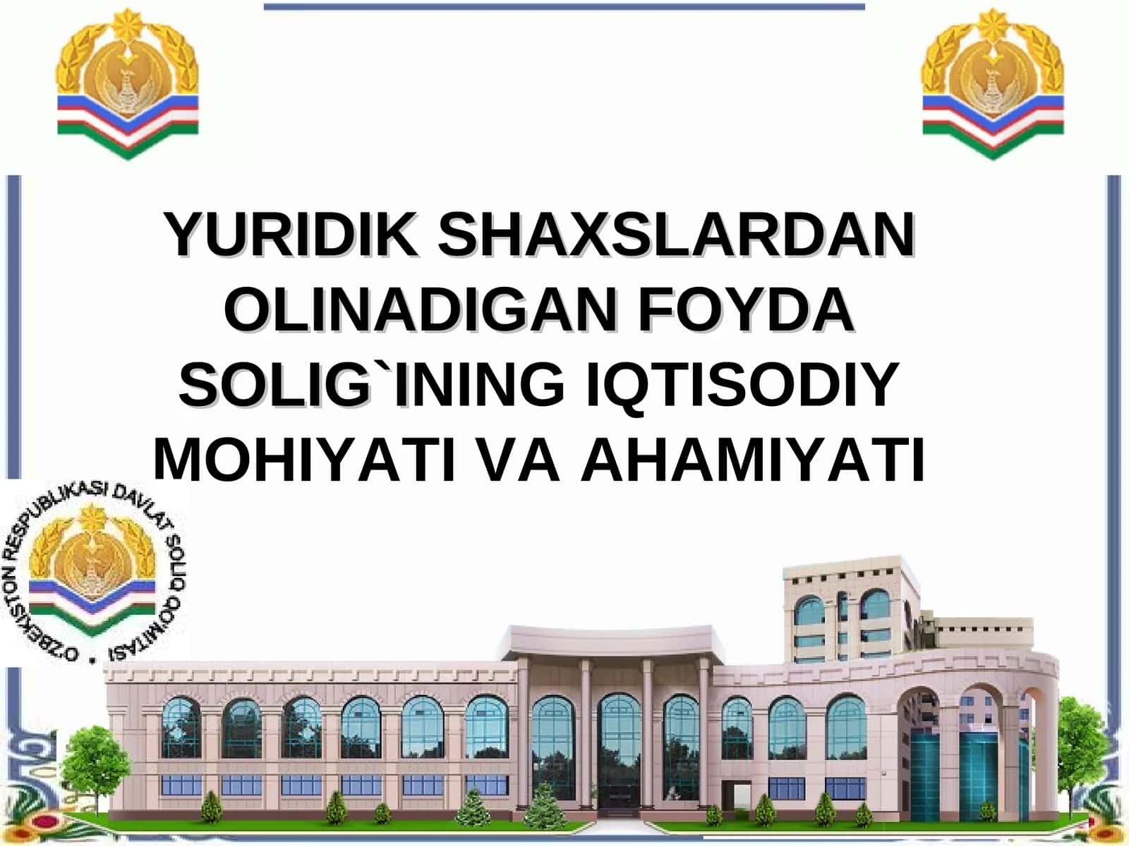 Yuridik shaxslardan olinadigan foyda solig'ining iqtisodiy mohiyati va ahmiyati