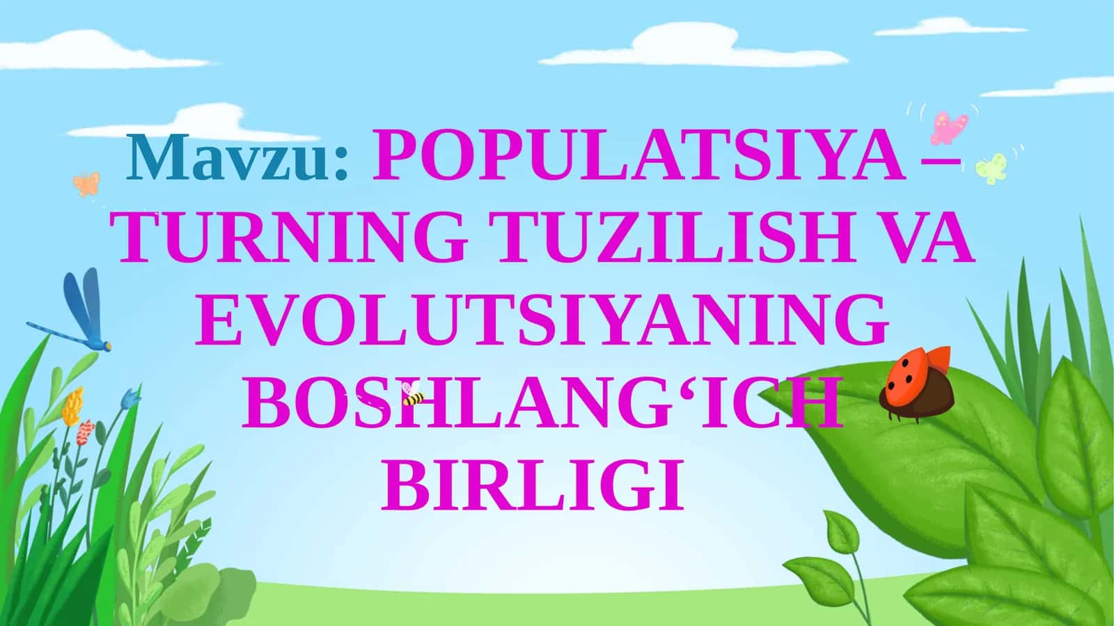Populyatsiya– Turning Tuzilish va Evolyutsiyaning Boshlang‘ich Birligi