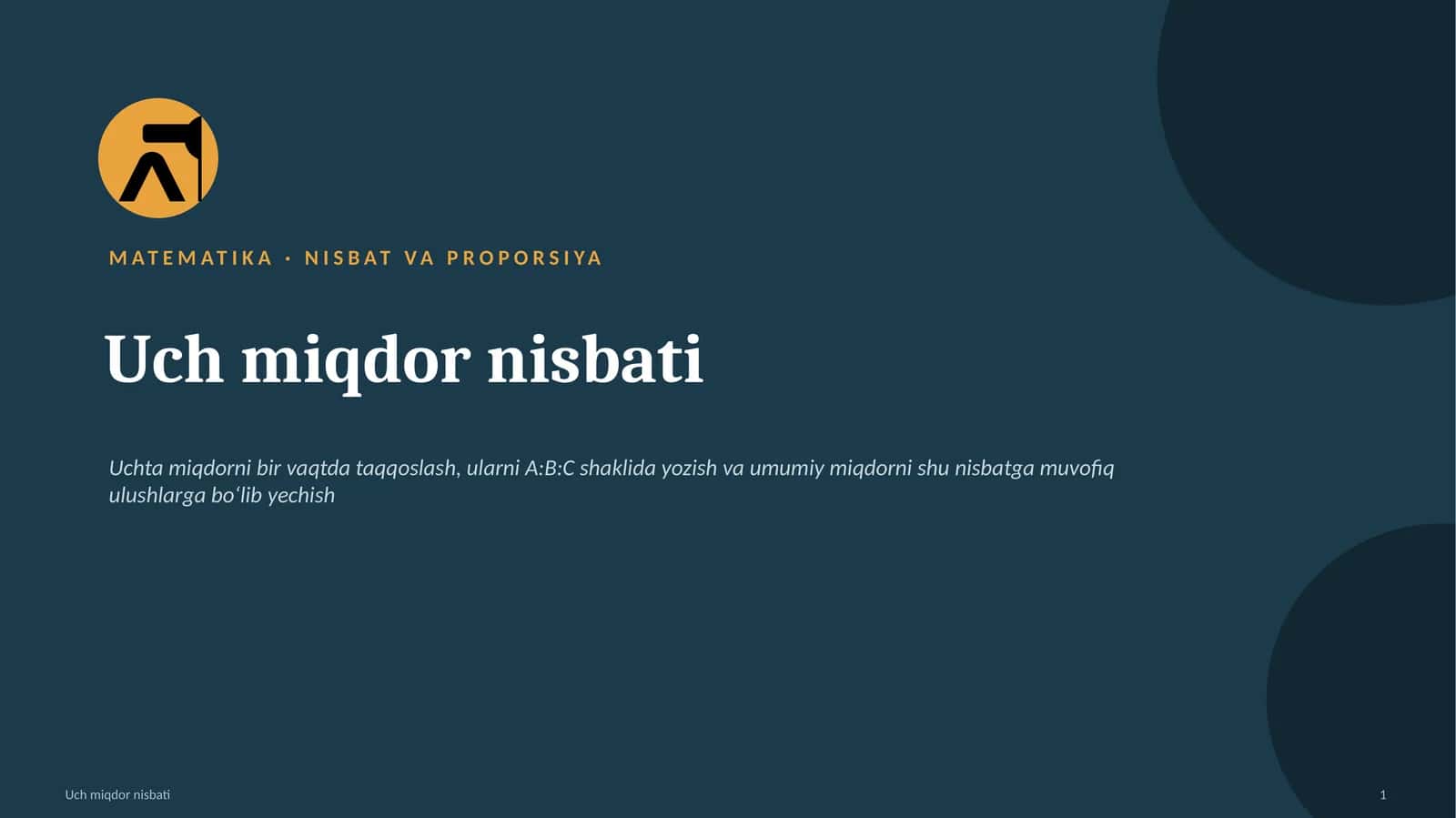 MATEMATIKA · NISBAT VA PROPORSIYA. uch miqdor nisbati