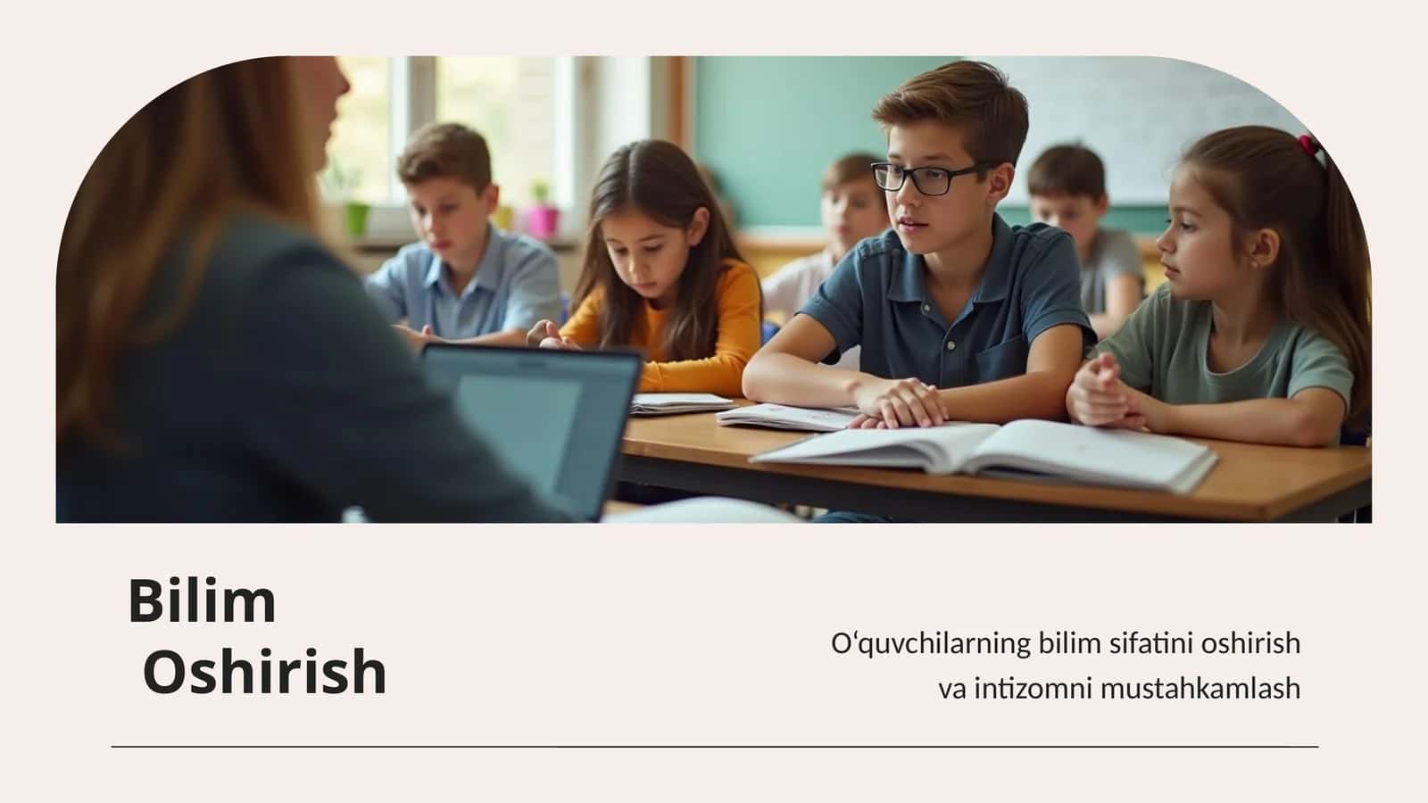 Bilim sifatini oshirish va intizomni mustahkamlash