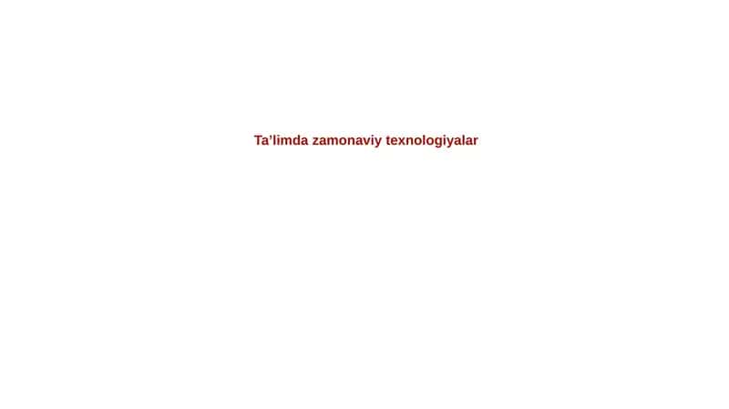 Ta’limdazamonaviytexnologiyalar