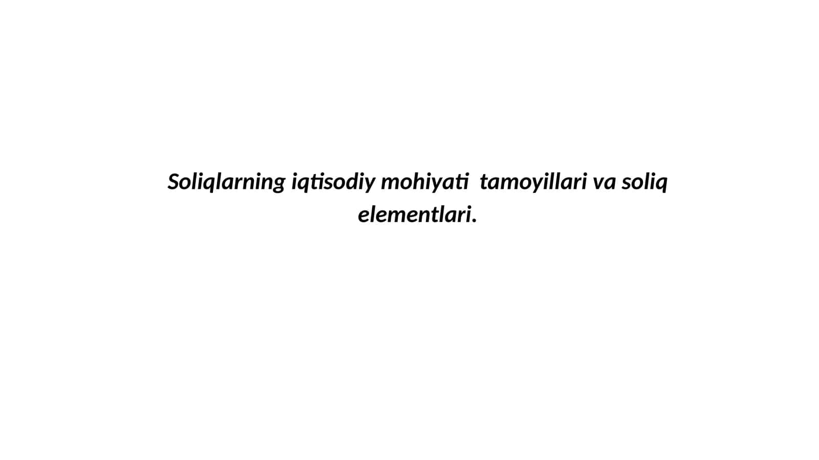 Soliqlarning iqtisodiy mohiyati