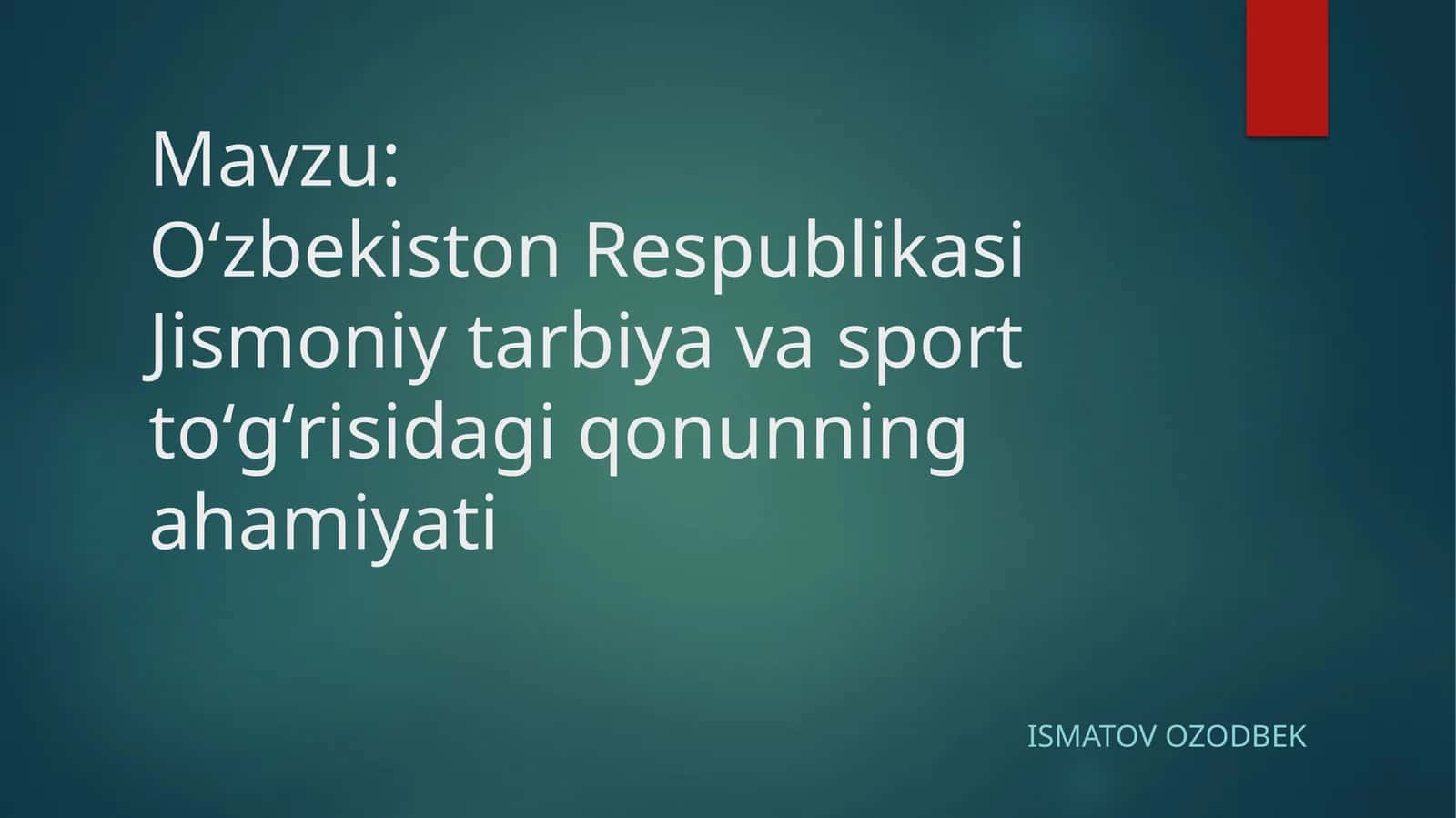Oʻzbekiston Respublikasi Jismoniy tarbiya va sport toʻgʻrisida qonuning nahamiyati
