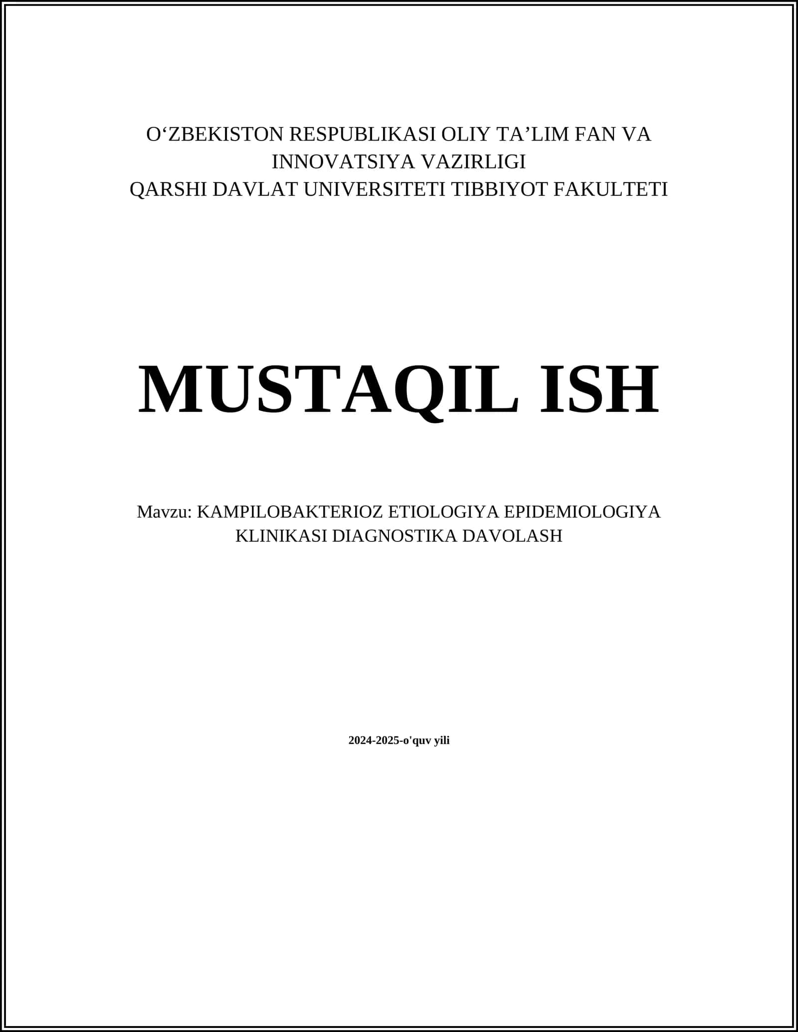 MUSTAQIL ISH Mavzu: KAMPILOBAKTERIOZ ETIOLOGIYA EPIDEMIOLOGIYA KLINIKASI DIAGNOSTIKA DAVOLASH