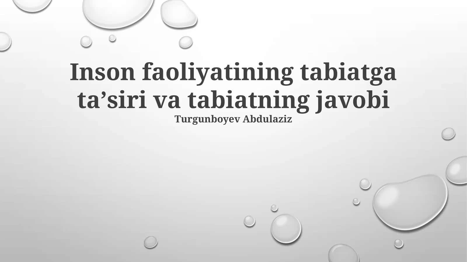 Inson faoliyatining tabiatga ta'siri va tabiatning javobi