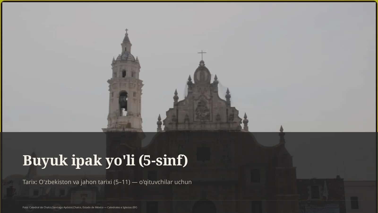 Buyuk ipak yo'li (5-sinf)