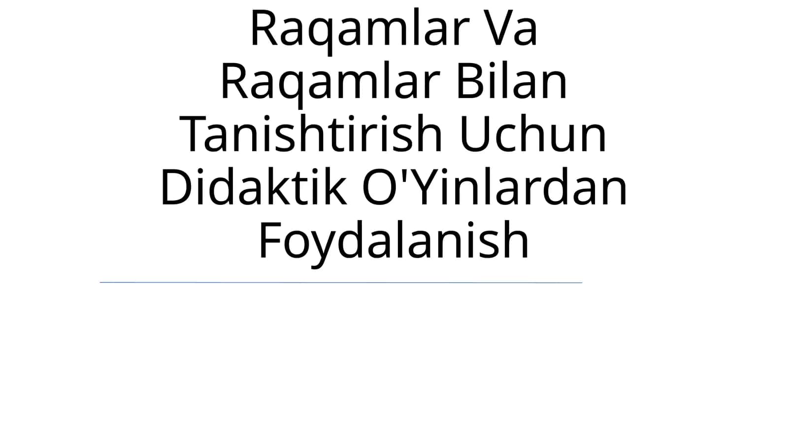 Darslarda Bolalarni Raqamlar Va Raqamlar Bilan Tanishtirish Uchun Didaktik O'Yinlardan Foydalanish