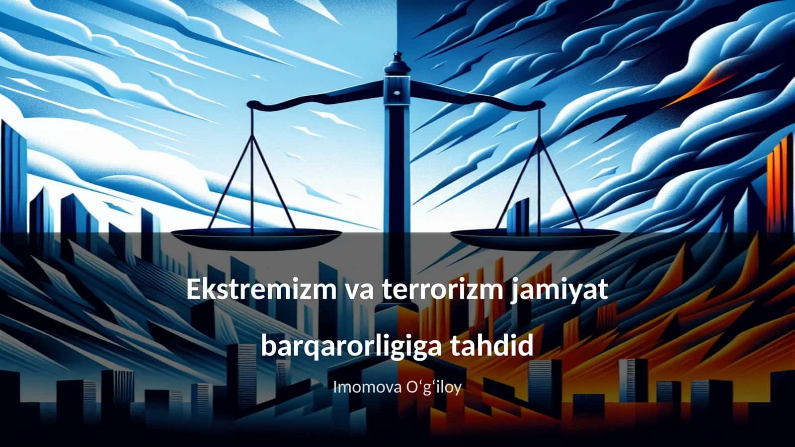 Ekstremizm va terrorizm jamiyat barqarorligiga tahdid