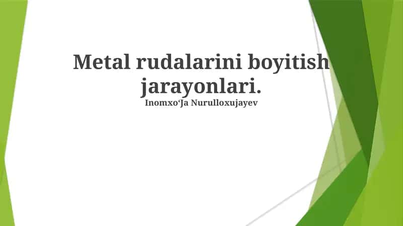 Metal rudalarini boyitish jarayonlari