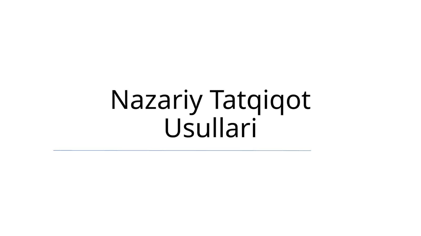 Nazariy Tatqiqot Usullari