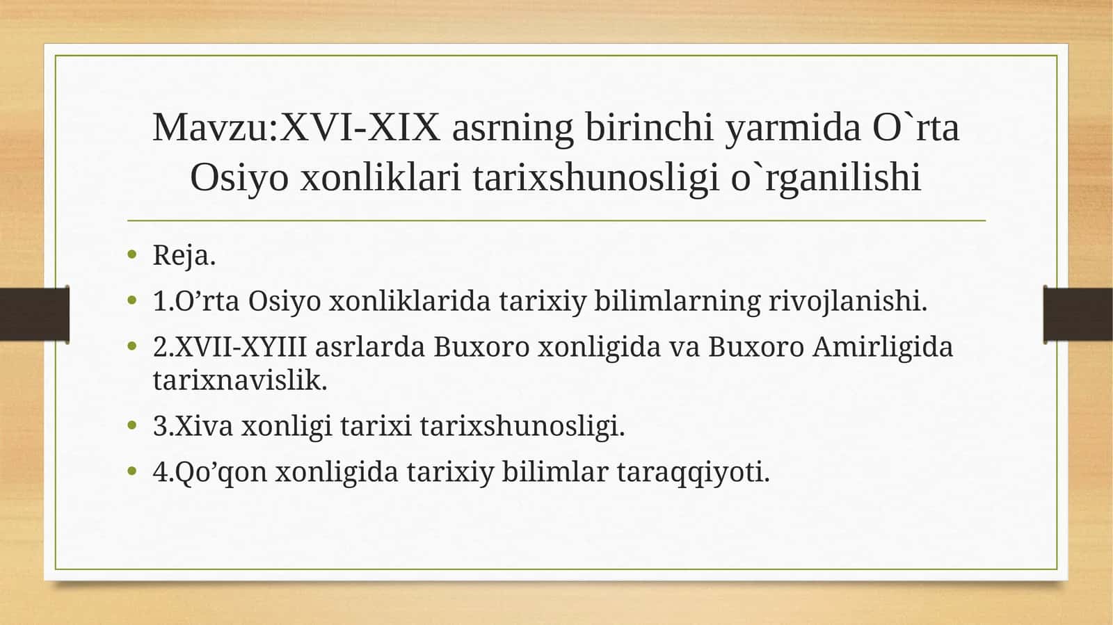 XVI-XIX asrning birinchi yarmida O`rta Osiyo xonliklari tarixshunosligi o`rganilishi