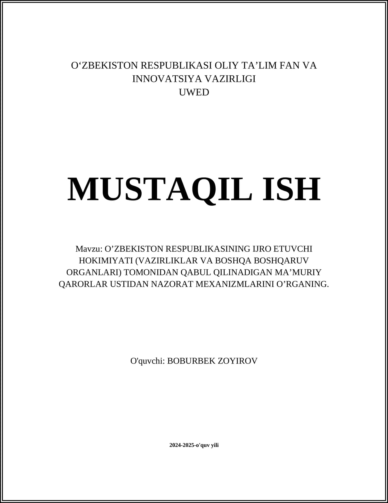O'ZBEKISTON RESPUBLIKASINING IJRO ETUVCHI HOKIMIYATI (VAZIRLIKLAR VA BOSHQA BOSHQARUV ORGANLARI) TOMONIDAN QABUL QILINADIGAN MA'MURIY QARORLAR USTIDAN NAZORAT MEXANIZMLARINI O’RGANING