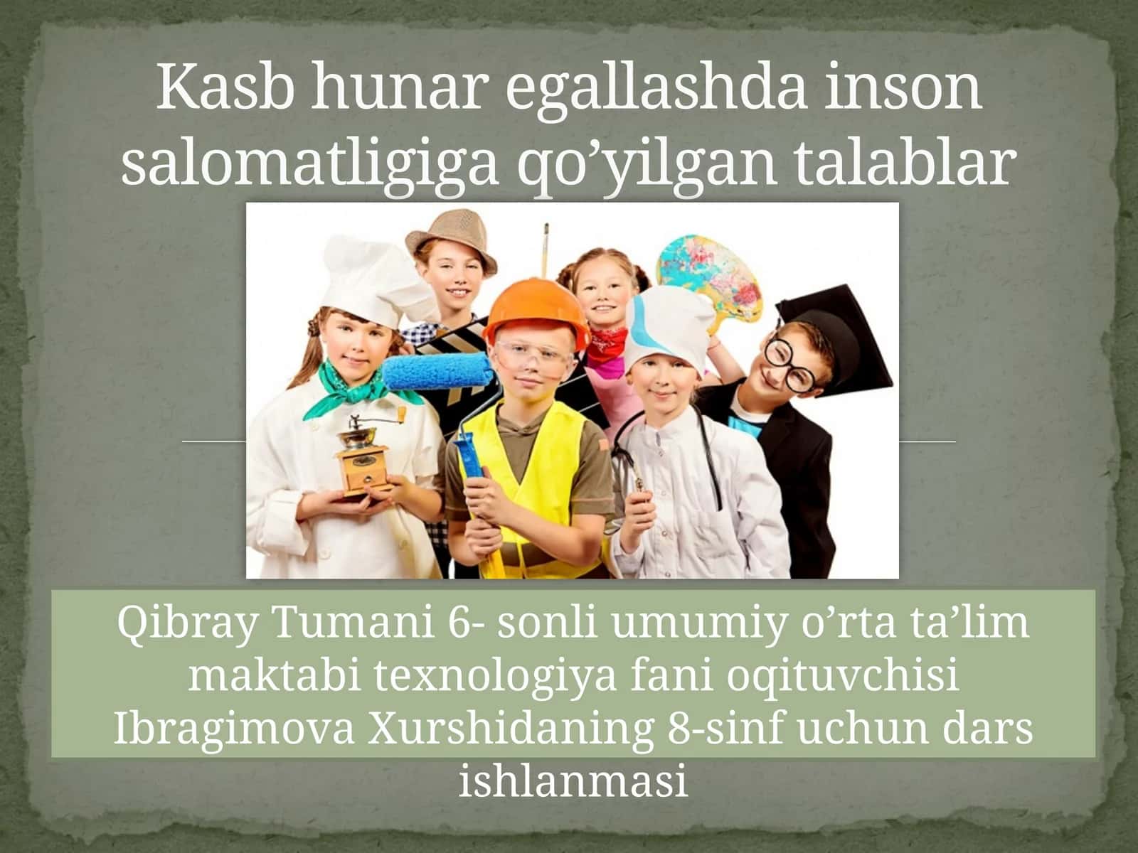 Kasbhunaregallash da inson salomatligiga qo’yilgan talablar