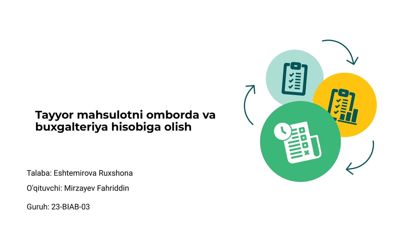 Tayyor mahsulotni omborda va buxgalteriya hisobiga olish