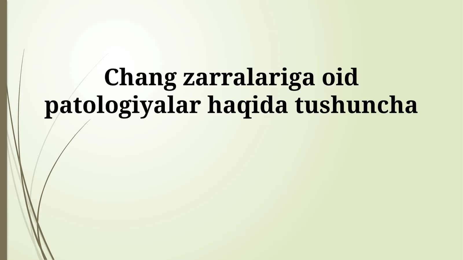 Chang zarralariga oid patologiyalar haqida tushuncha
