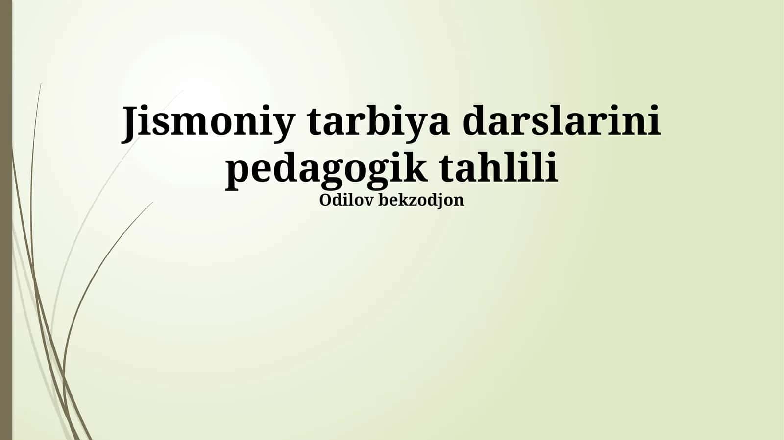 Jismoniy tarbiya darslarini pedagogik tahlili