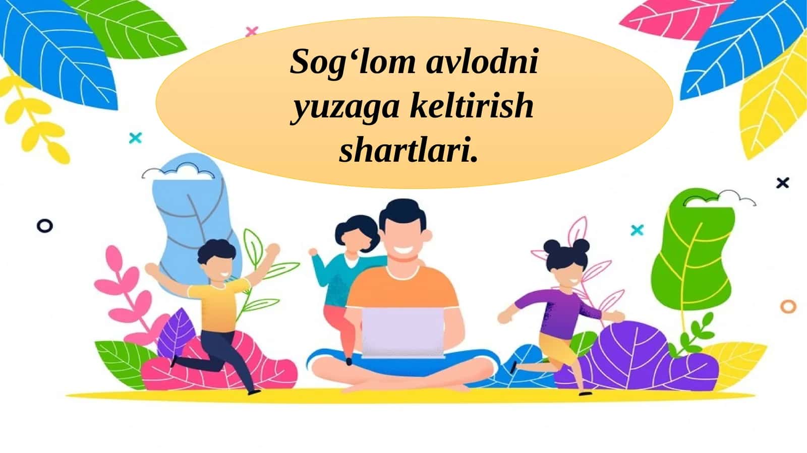 Sog‘lom avlodni yuzaga keltirish shartlari