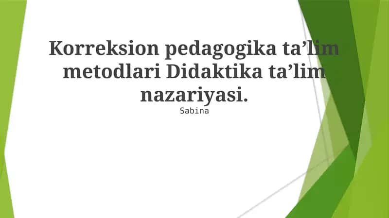 Korreksion pedagogika taʼlim metodlari Didaktika taʼlim nazariyasi