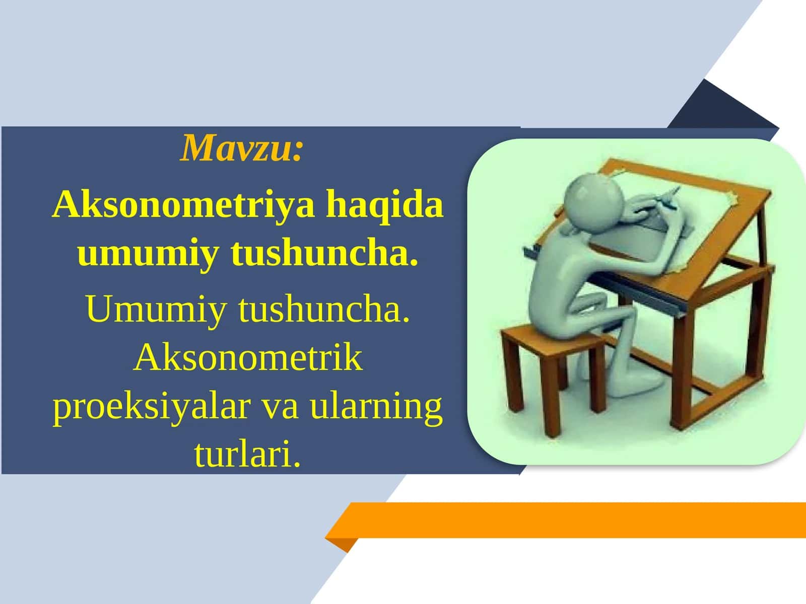 Aksonometriya haqida umumiy tushuncha