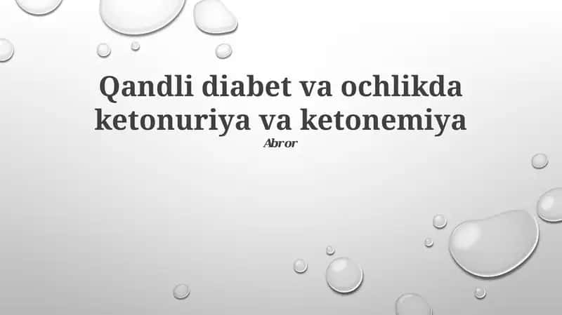 Qandli diabet va ochlikda ketonuriya va ketonemiya