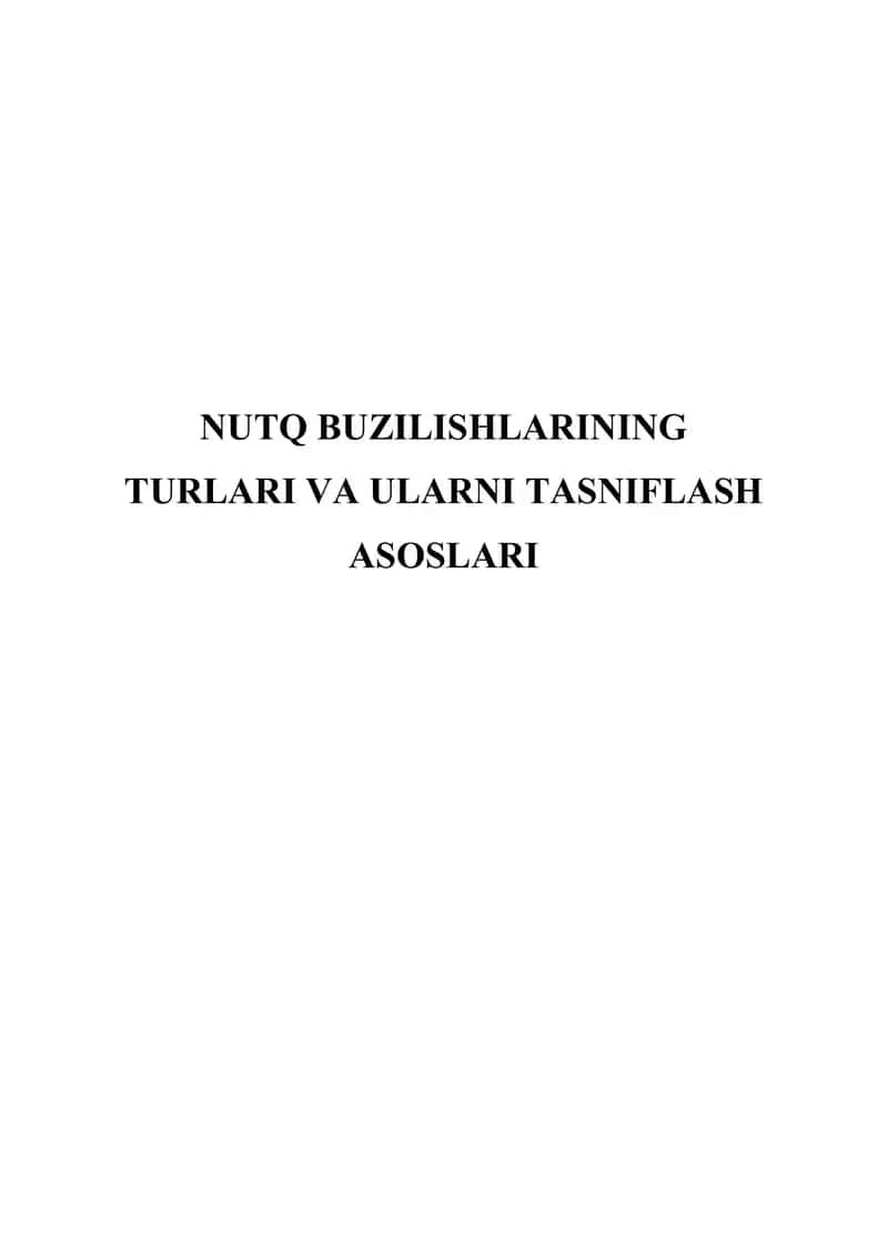 Nutq buzilishlarining turlari va ularni tasniflash asoslari