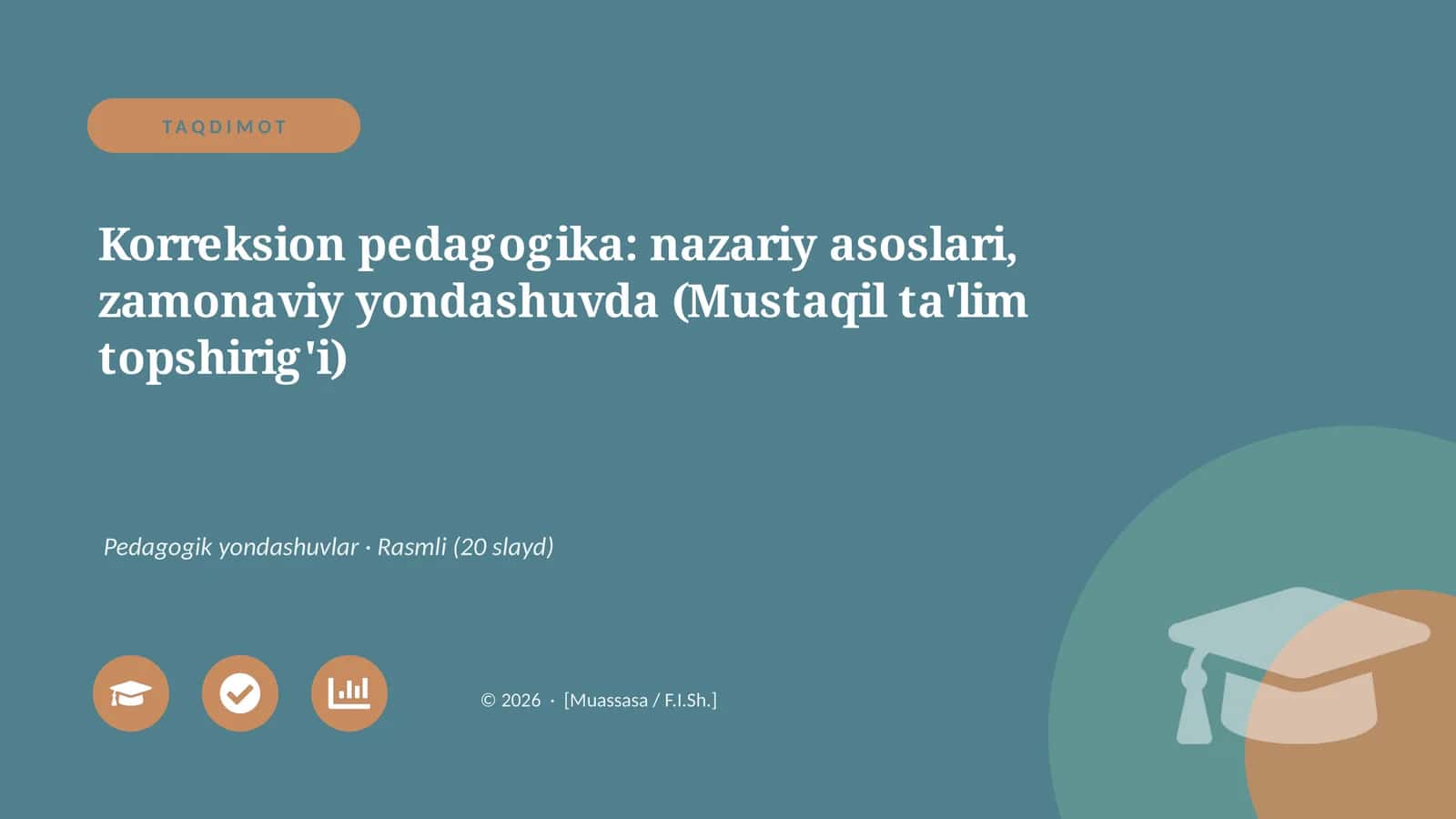 Korreksion pedagogika: nazariy asoslari, zamonaviy yondashuvda (Mustaqil ta'lim topshirig'i)