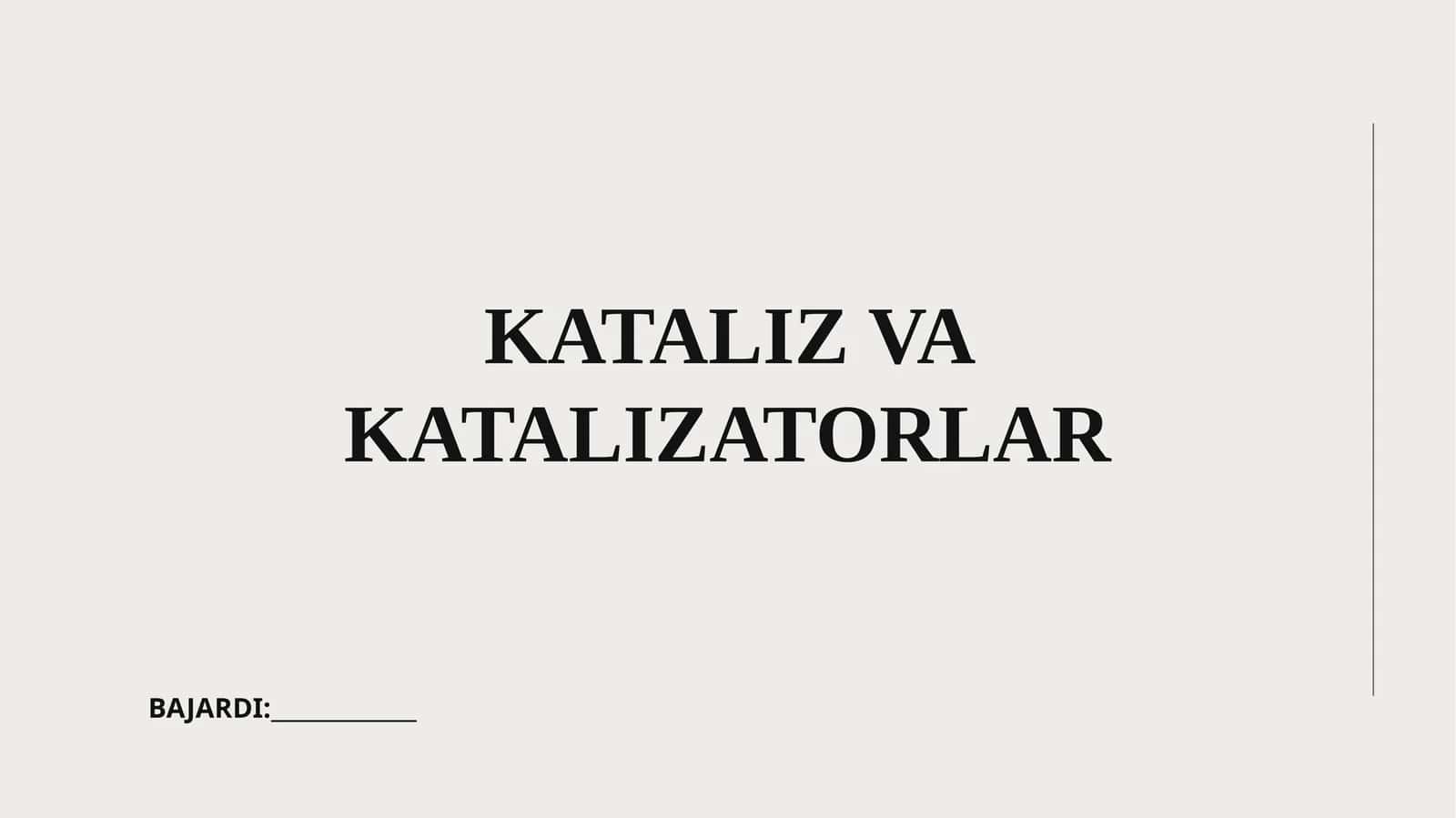 KATALIZ VA KATALIZATORLAR