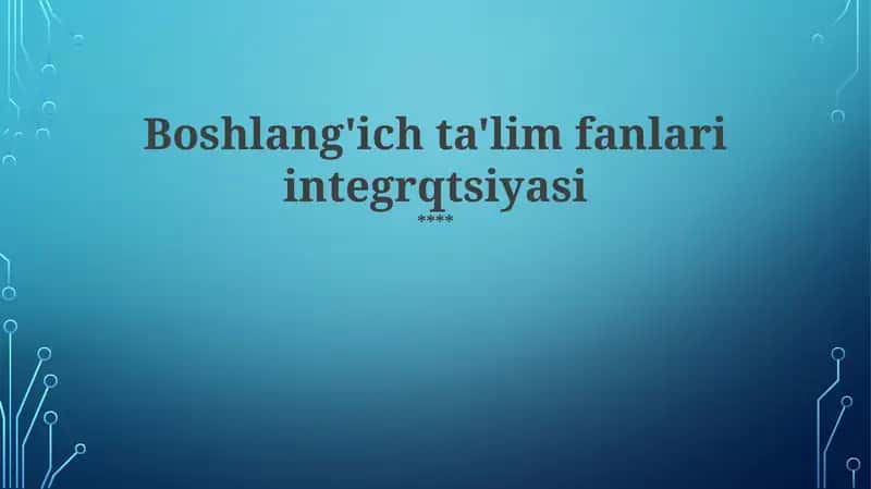 Boshlang'ich ta'lim fanlari integrqtsiyasi