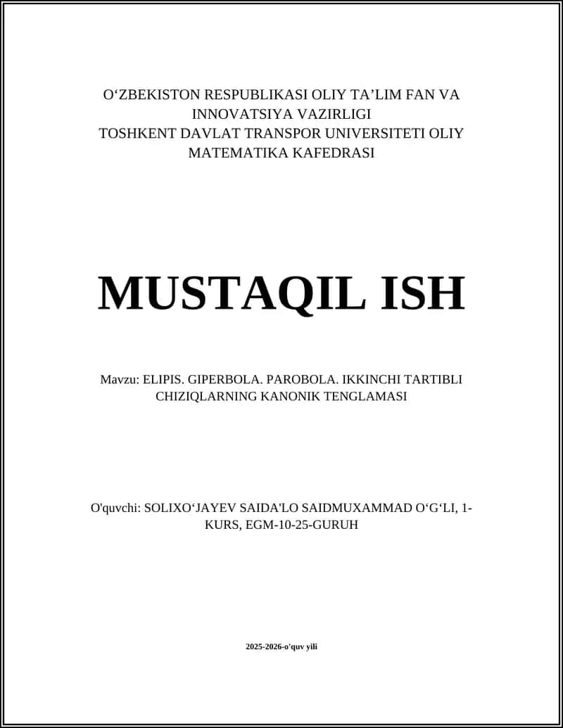ELIPIS. GIPERBOLA. PAROBOLA. IKKINCHI TARTIBLI CHIZIQLARNING KANONIK TENGLAMASI