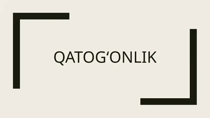 MAVZU: OʻZBEKISTONDA QATAGʻONLIK.