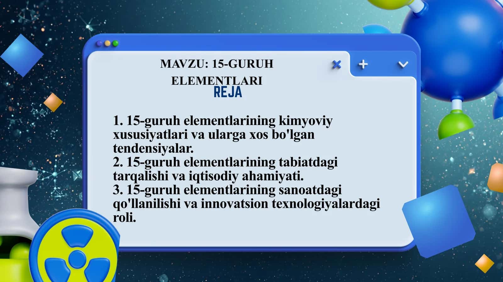 15-Guruhelementlarining kimyoviy xususiyatlari va ularga xos bo'lgan tendensiyalar