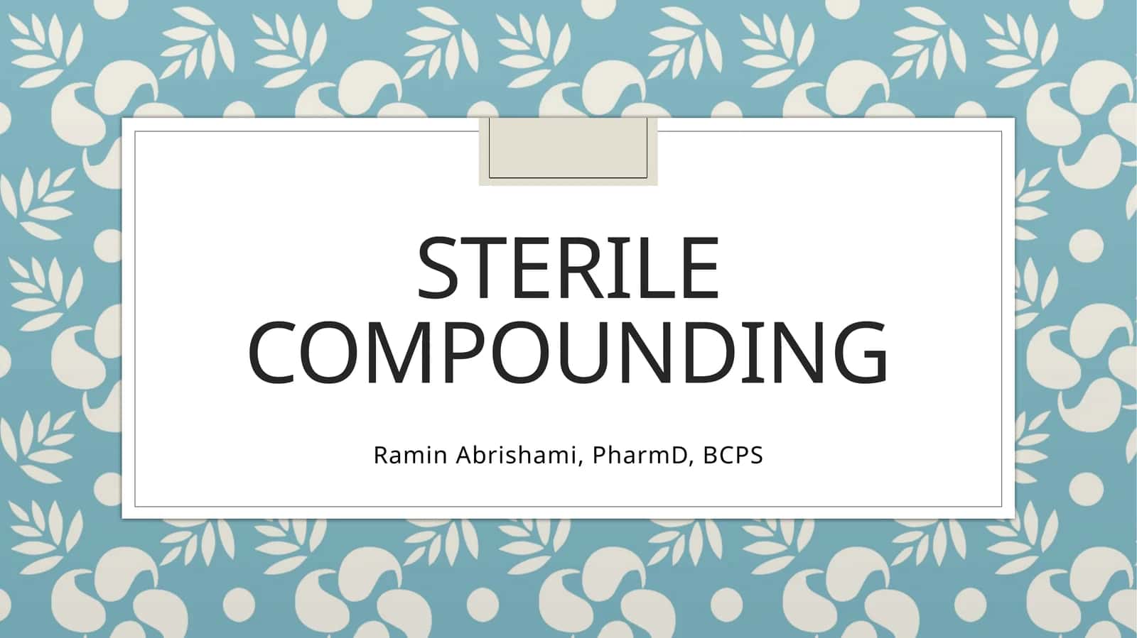 STERILE COMPOUNDING