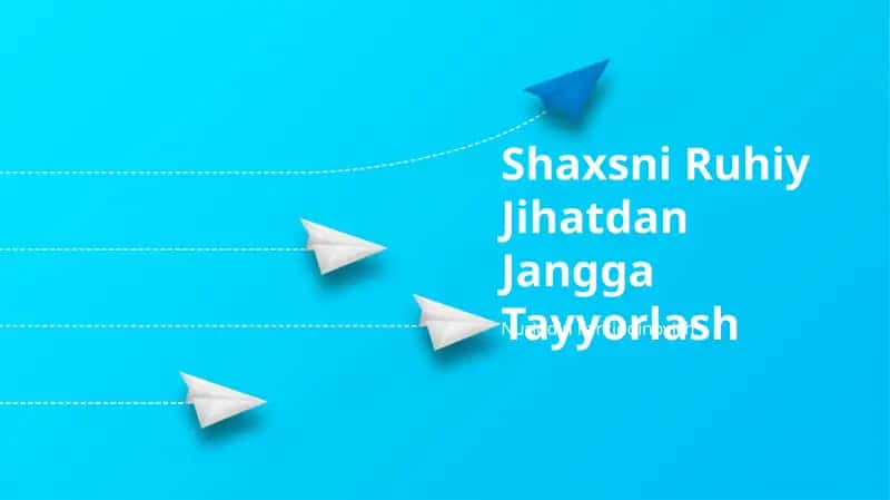 Shaxsni Ruhiy Jihatdan Jangga Tayyorlash