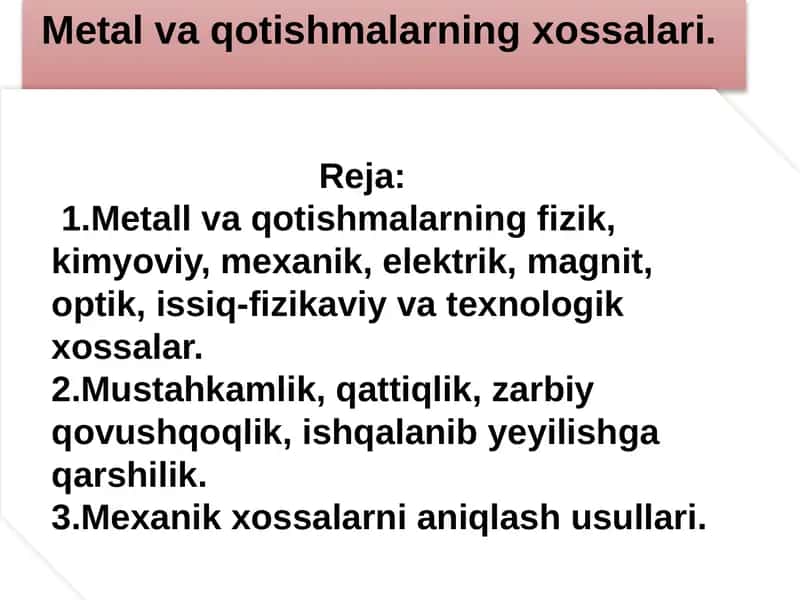 Metall va qotishmalarning xossalari