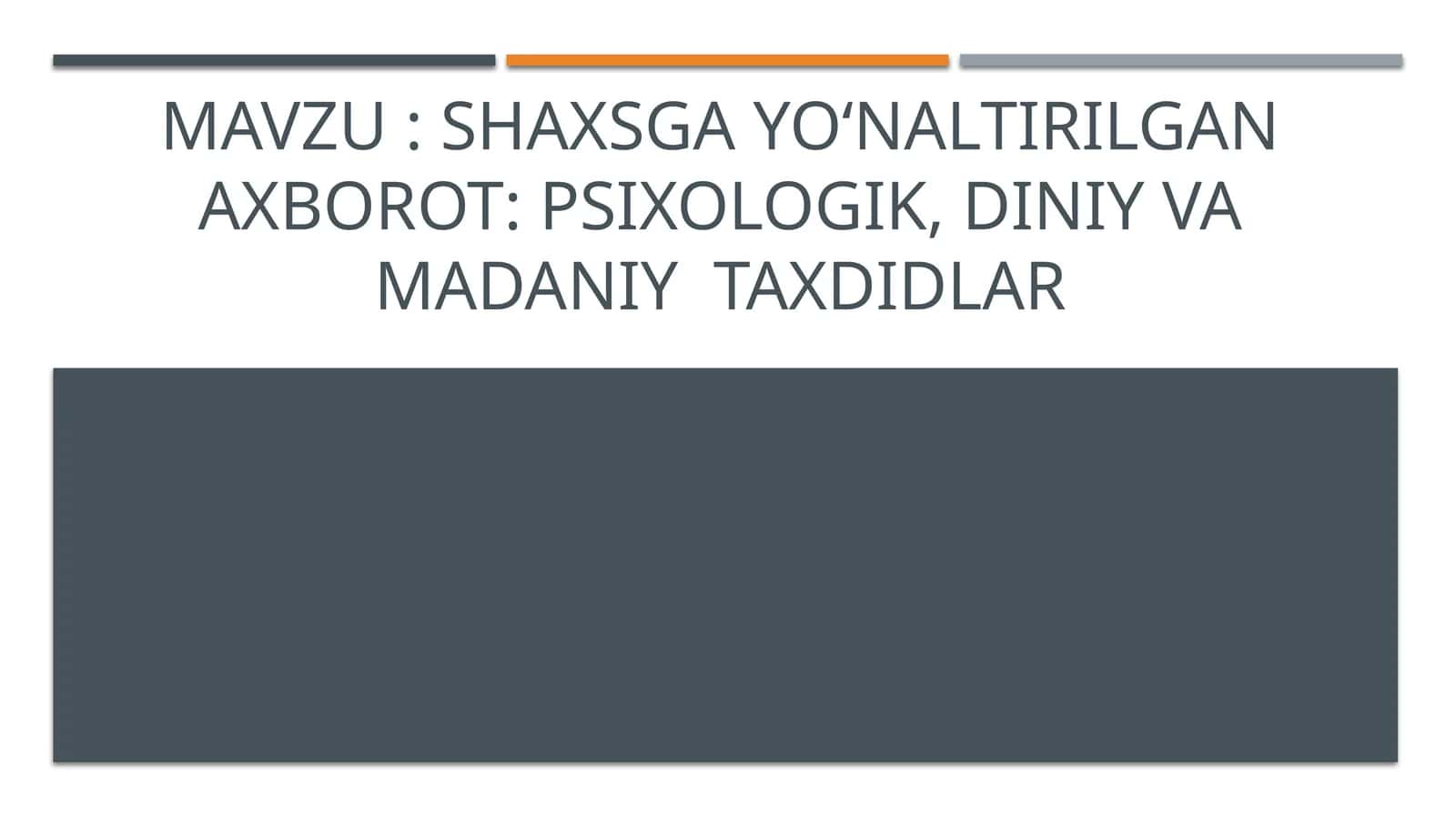 Shaxsga yo‘naltirilgan axborot:psixologik,diniy va madaniy taxdidlar