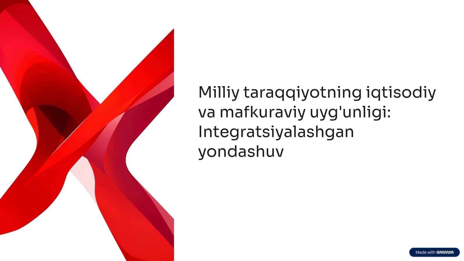 Milliy taraqqiyotning iqtisodiy va mafkuraviy uyg'unligi Integratsiyalashgan yondashuv
