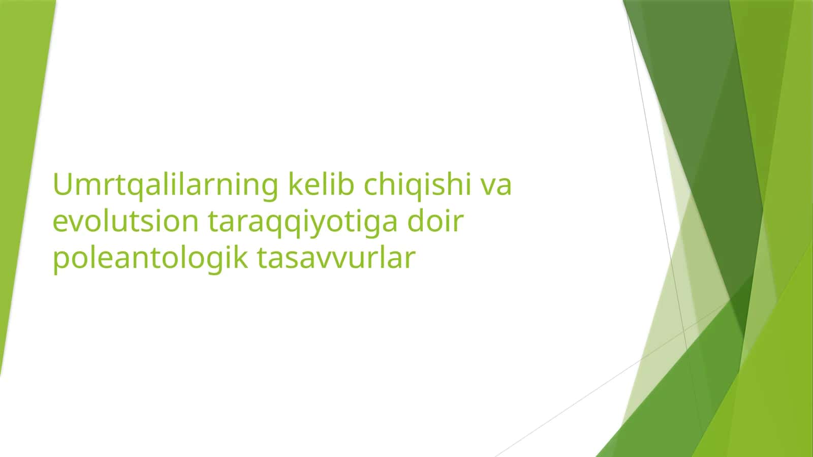 Umurtqalilarningkelib chiqishi vaevolutsiontaraqqiyotiga doirpoleantologiktasavvurlar