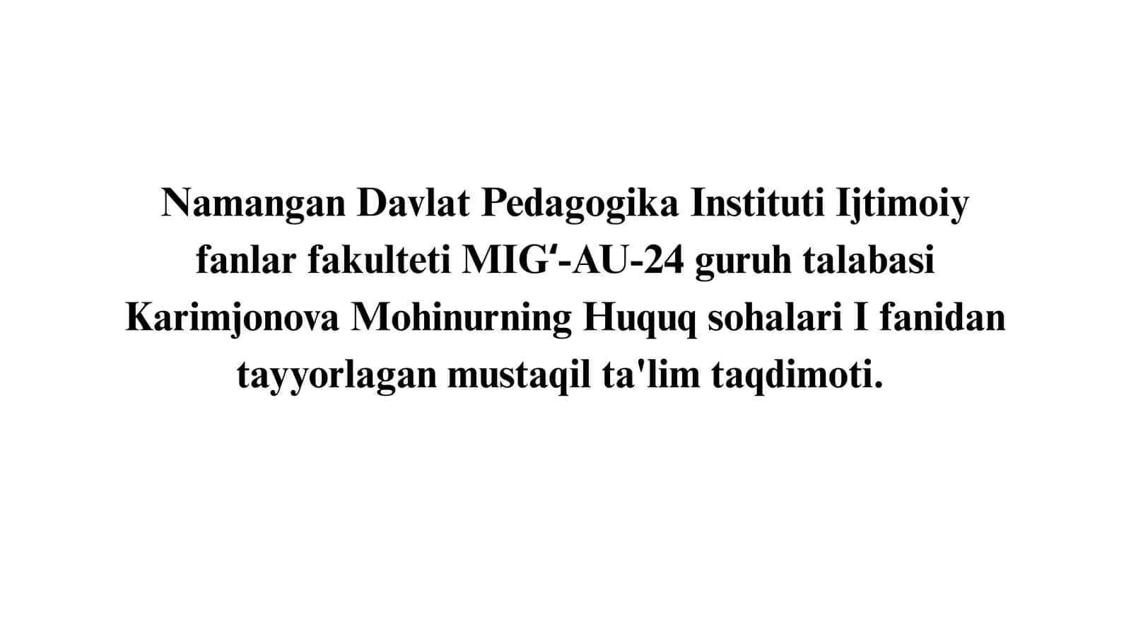 Karimjonova Mohinurning Huquq sohalari I fanidan tayyorlagan mustaqil ta'lim taqdimoti