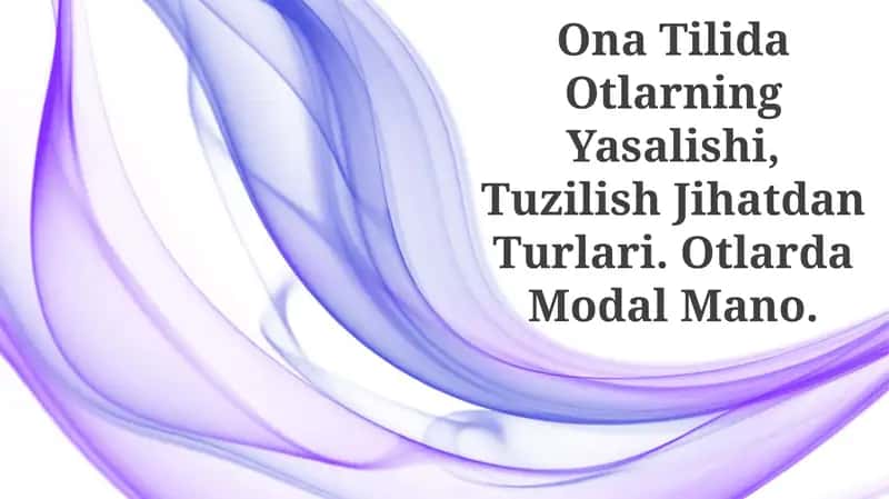 Ona Tilida Otlarning Yasalishi