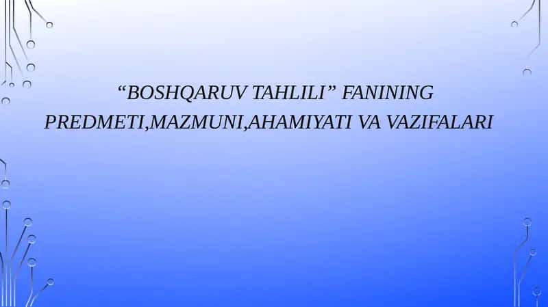 BOSHQARUV TAHLILI” FANINING PREDMETI,MAZMUNI,AHAMIYATI VA VAZIFALARI