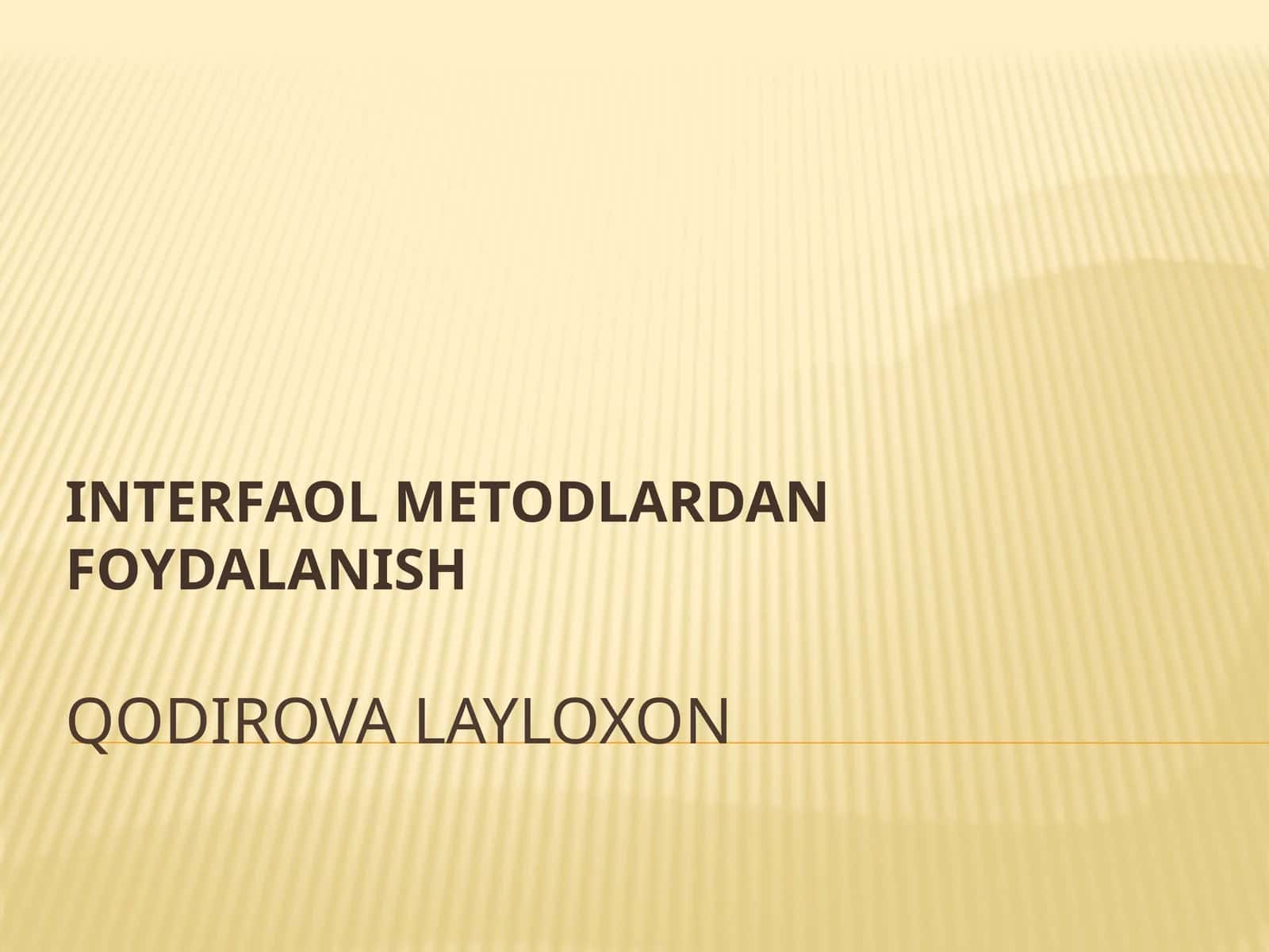 INTERFAOL METODLARDAN FOYDALANISH