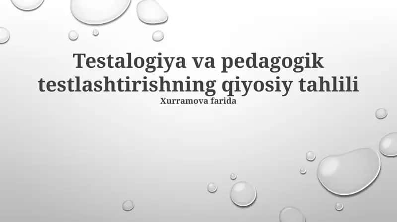 Testalogiya va pedagogik testlashtirishning qiyosiy tahlili