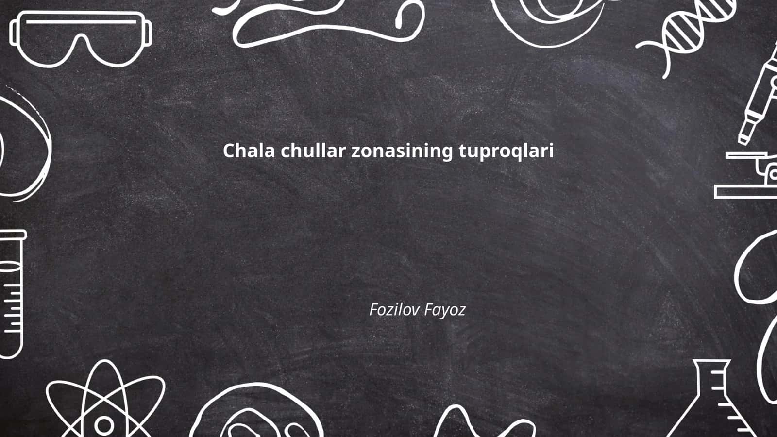 Chala chullar zonasining tuproqlari