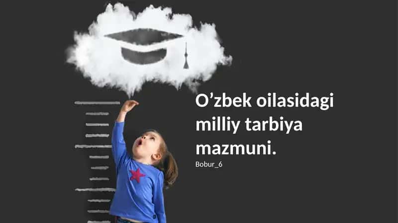 O'zbek oilasidagi milliy tarbiya mazmuni
