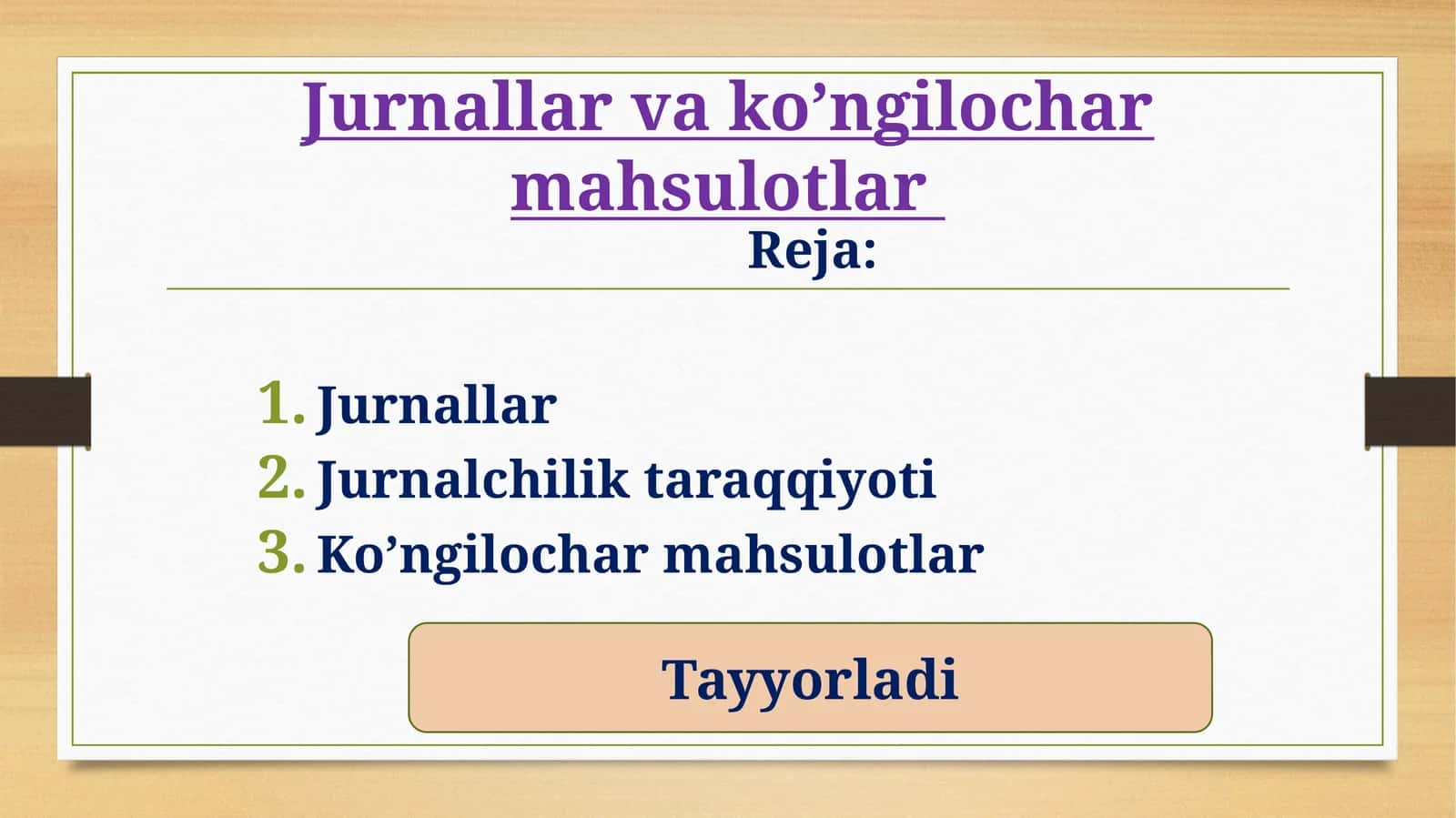 Jurnallar va ko’ngilochar mahsulotlar