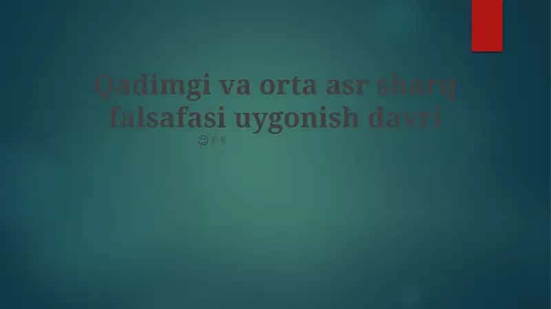 Qadimgi va orta asr sharq falsafasi uygonish davri